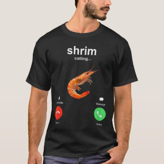 T-shirt Shrimp is Calling Funny Meme Mobile Call vintage