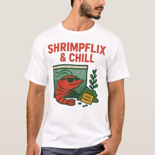 T-shirt Shrimpflix & Chill   Drôle Hobbyiste crevette
