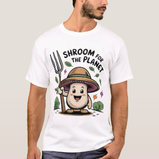T-shirt Shroom For The Planet Funny Mushroom Farmer