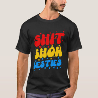 T-shirt Sht Show Besties Drôle Sarcastique Dire