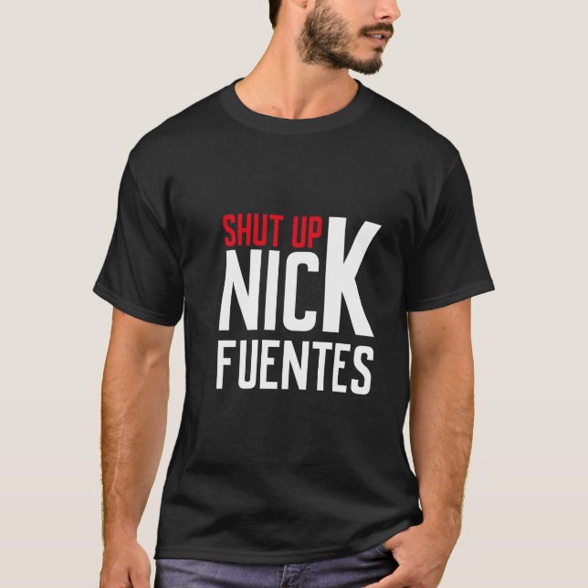 T-shirt Shut Up, Nick (Devant)