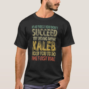 T-shirt Si au début vous n'avez pas réussi, essayez de fai