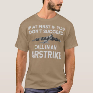T-shirt Si au début vous ne réussissez pas à appeler dans