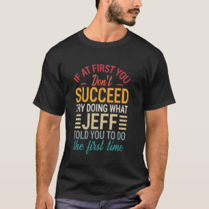 T-shirt Si au début vous ne réussissez pas essayez de fair