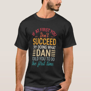 T-shirt Si Au Début Vous N'y Arriverez Pas Essayez De Fair