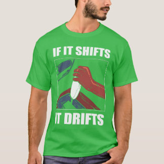 T-shirt Si ça dérape, ça dérive. Cadeau de course automobi