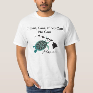 T-shirt Si Can, Can, Si Non Can No Can Hawaii Turtle Shirt