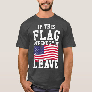 T-shirt Si Ce Drapeau Vous Offense De Laisser 1