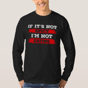T-shirt Si ce n'est pas Épicé, je ne mange pas de Chilli