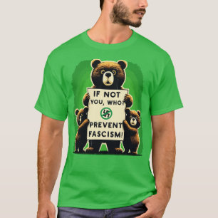 T-shirt Si Ce N'Est Vous Qui Empêchez Le Fascisme