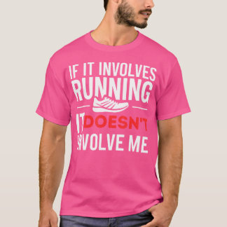 T-shirt Si cela implique de courir, cela ne me concerne pa