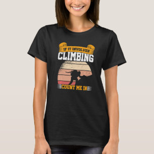 T-shirt Si cela implique de grimper Comptez sur moi Escala
