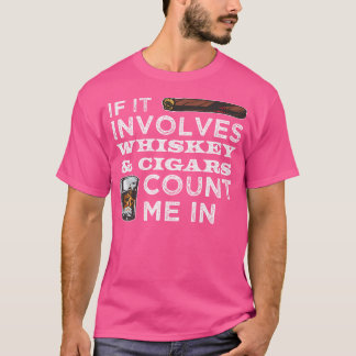 T-shirt Si cela implique des cigares au whisky, comptez-mo