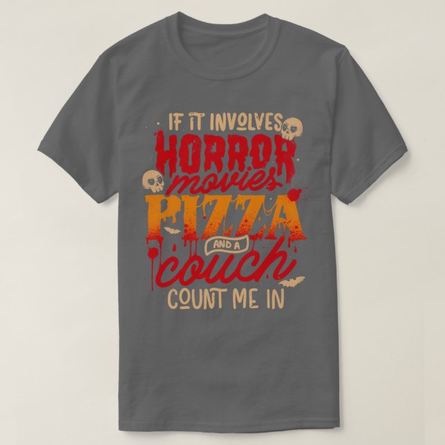 T-shirt Si Cela Implique Une Pizza D'Horreur Et Un Canapé  (Design devant)