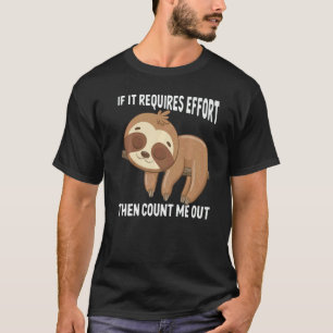 T-shirt Si cela nécessite des efforts, alors comptez-moi A