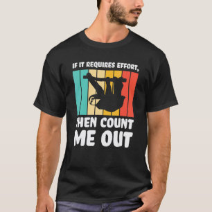T-shirt si cela nécessite des efforts je suis hors jeu Pa