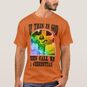 T-shirt Si C'Est Dieu Alors Appelez-Moi Un Chrétien Drôle 