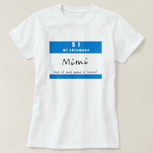 T-shirt "SI, chiamano Mimi de MI "