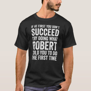 T-shirt Si d'abord vous n'avez pas réussi Essayez de faire