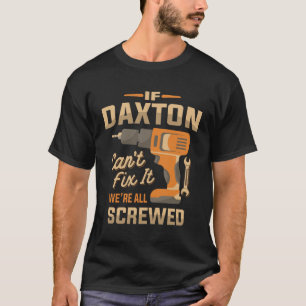 T-shirt Si Daxton ne peut pas le réparer, nous sommes tous