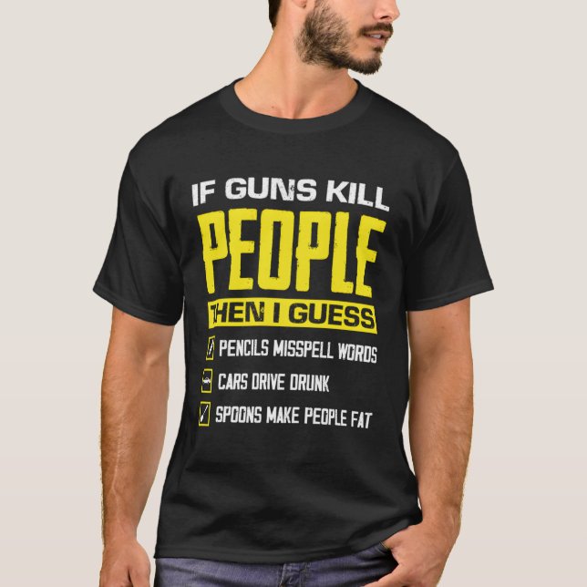 T-shirt Si Des Armes À Feu Des Gens Arment Un Propriétaire (Devant)