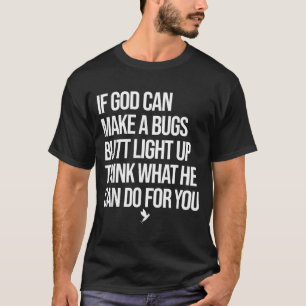 T-shirt Si Dieu peut faire briller le derrière d'un insect