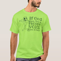 Si Dieu Vous A Donné Une Voix Froggy, Rends-La
