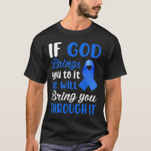 T-shirt Si Dieu Vous Y Conduit, Il Vous Fera Parvenir.
