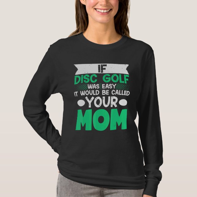 T-shirt Si Disk Golf Était Facile, Il Serait Appelé Votre  (Devant)