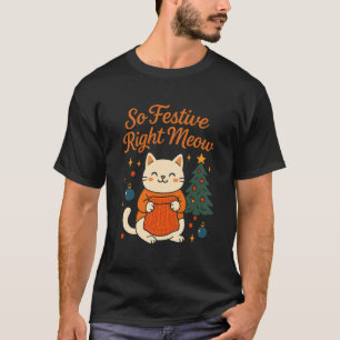 T-shirt Si Festif Tout De Suite Mignon Chat Noël Design