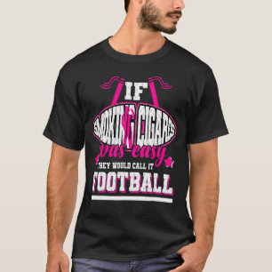 T-shirt Si Fumer du Cigares était facile, ils l'appellerai