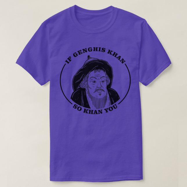 T-shirt Si Genghis Khan So Khan You (Design devant)