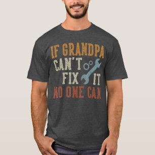 T-shirt Si Grand-père ne peut pas le réparer, personne ne