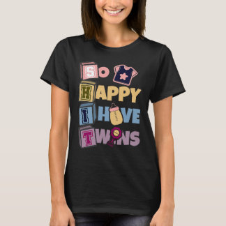 T-shirt Si heureux que j'ai des jumeaux