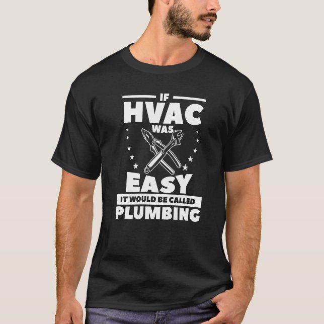 T-shirt Si Hvac Était Facile, On L'Appelerait Plomberie (Devant)