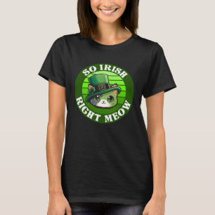 T-shirt Si Irlandais Tout de Suite Chat Minou Fête de la