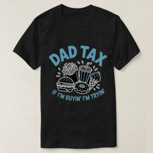 T-shirt Si j'achète, j'essaie Drôle de taxe papa