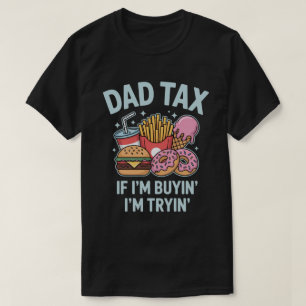 T-shirt Si j'achète, j'essaie   Drôle de taxe papa