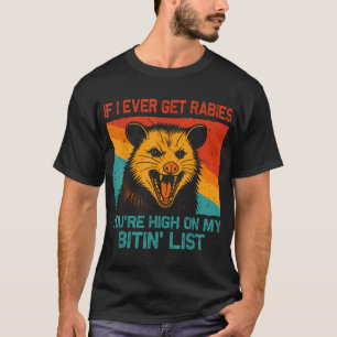 T-shirt Si J'Ai Déjà Eu De La Rage, Tu Es Debout Sur Mon B