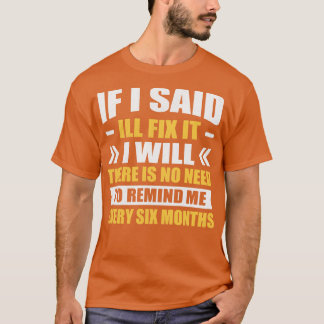 T-shirt si j'ai dit que je vais corriger, je n'ai pas beso