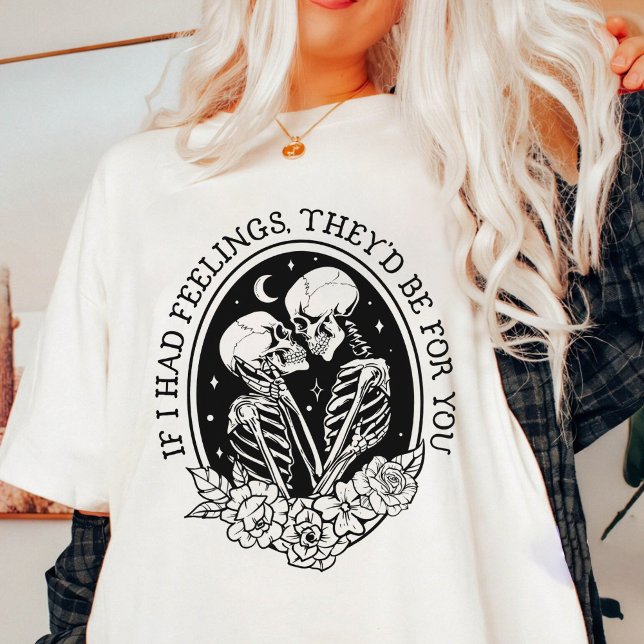 T-shirt Si j'avais des sentiments, ils seraient pour toi V (Créateur téléchargé)