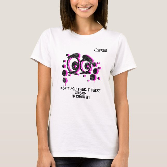 T-shirt "...si j'avais tort..." Femmes personnalisables (Devant)