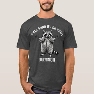 T-shirt Si Je Fais Un Peu De Lollygaggin Raccoon Retro
