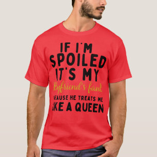T-shirt Si Je Gâche Sa Faute De Mes Petits Amis Parce Qu'I