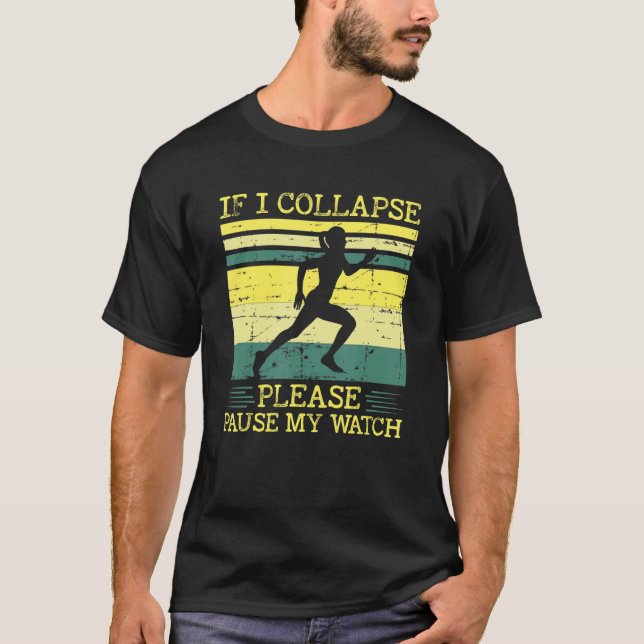 T-shirt Si Je M'Effondre, Veuillez Interrompre Mon Montre  (Devant)