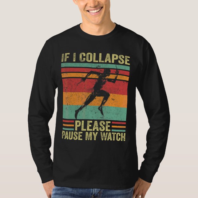 T-shirt Si Je M'Effondre, Veuillez Interrompre Mon Montre  (Devant)