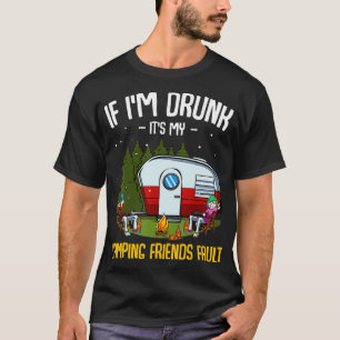 T-shirt Si Je M'Enfuis Ses Mes Amis De Camping Fault Funny