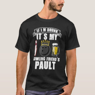 T-shirt Si Je M'Épuise Sa Bière De Faille My B0wling Frien
