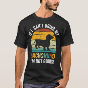 T-shirt Si je n'arrive pas à amener mon chien de Dachshund