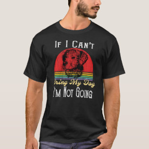 T-shirt Si je ne peux pas amener mon chien, je ne vais pas